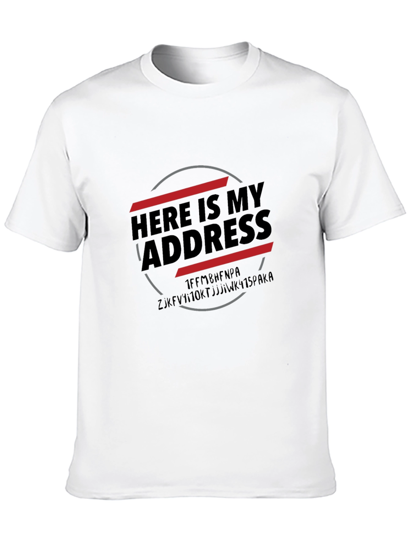 Here is My Address Bitcoin T-Shirt