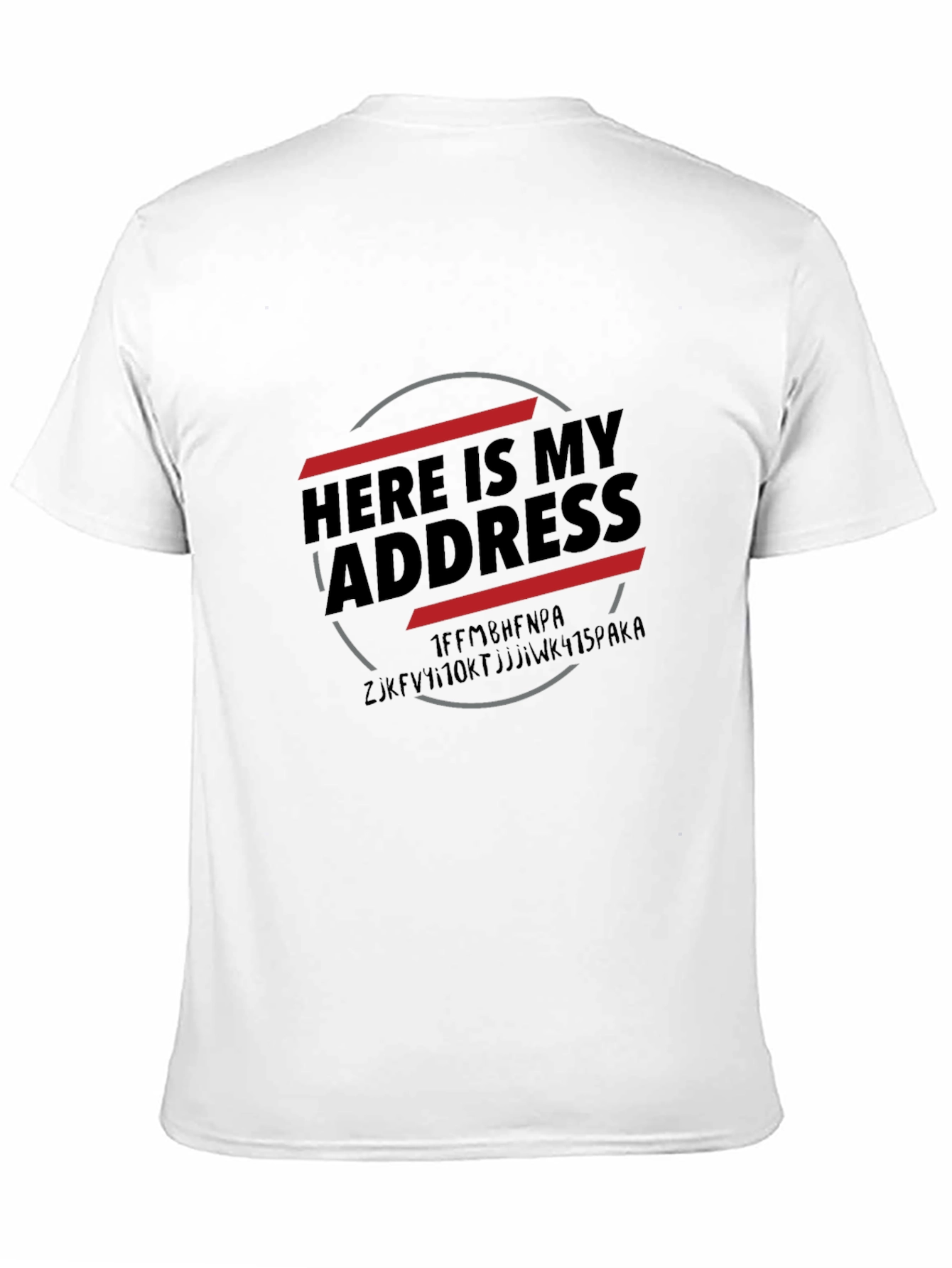 Here is My Address Bitcoin T-Shirt