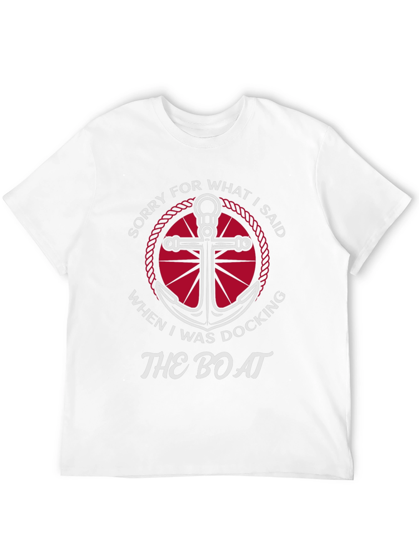 Sorry for What I Said Boating T-Shirt