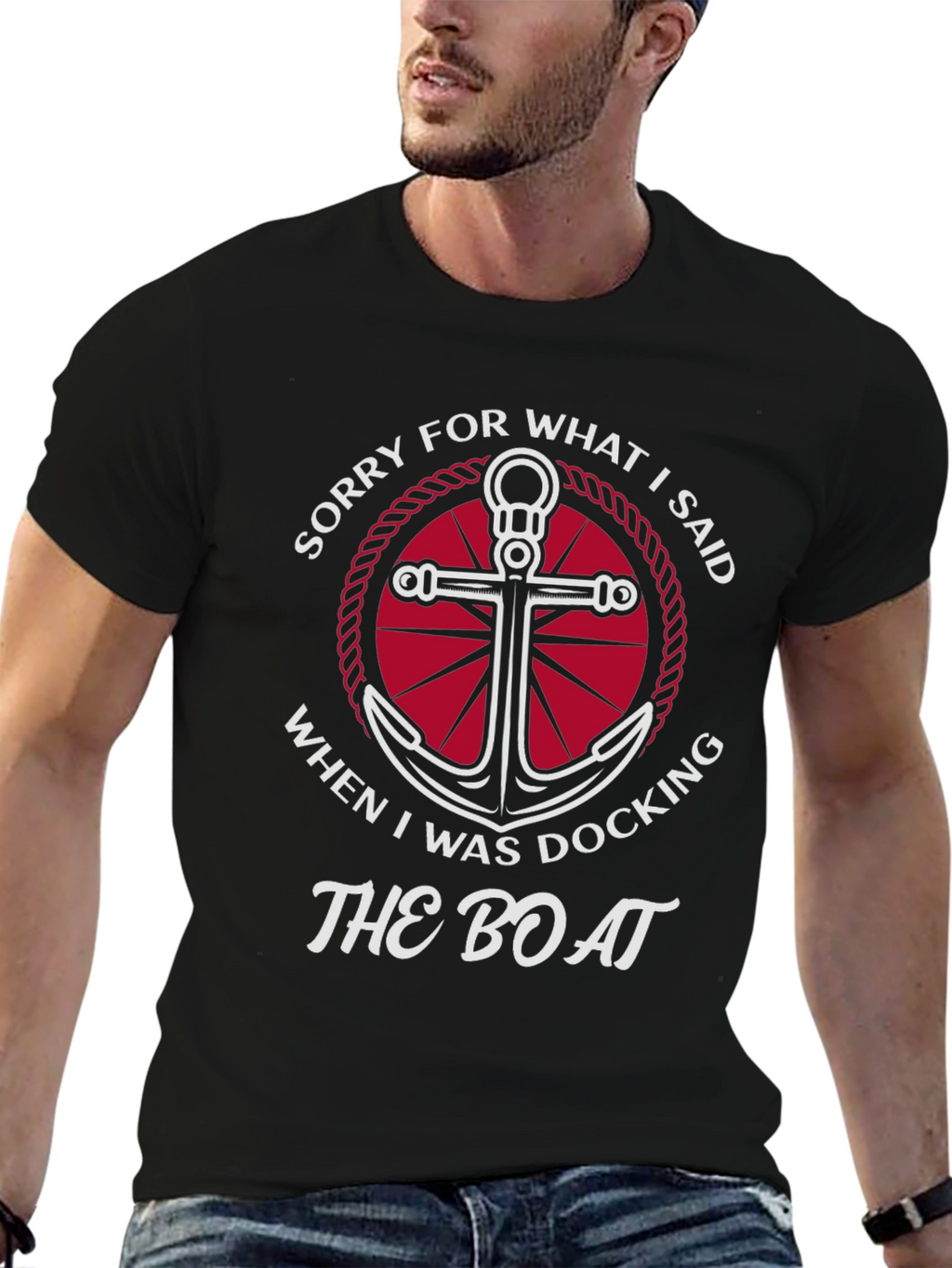 Sorry for What I Said Boating T-Shirt