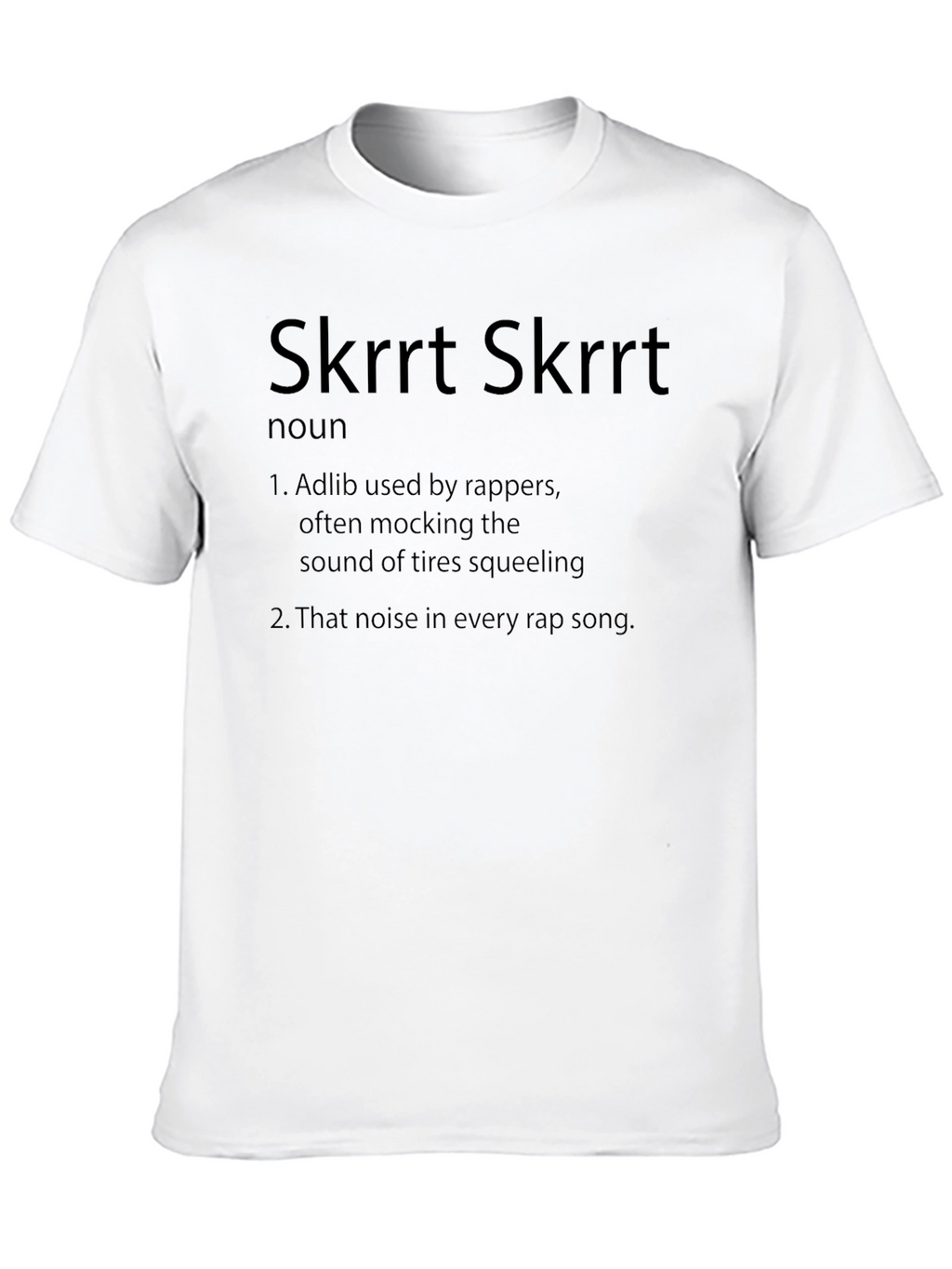 Skrrt Skrrt Definition T-Shirt - Rap Slang Tee