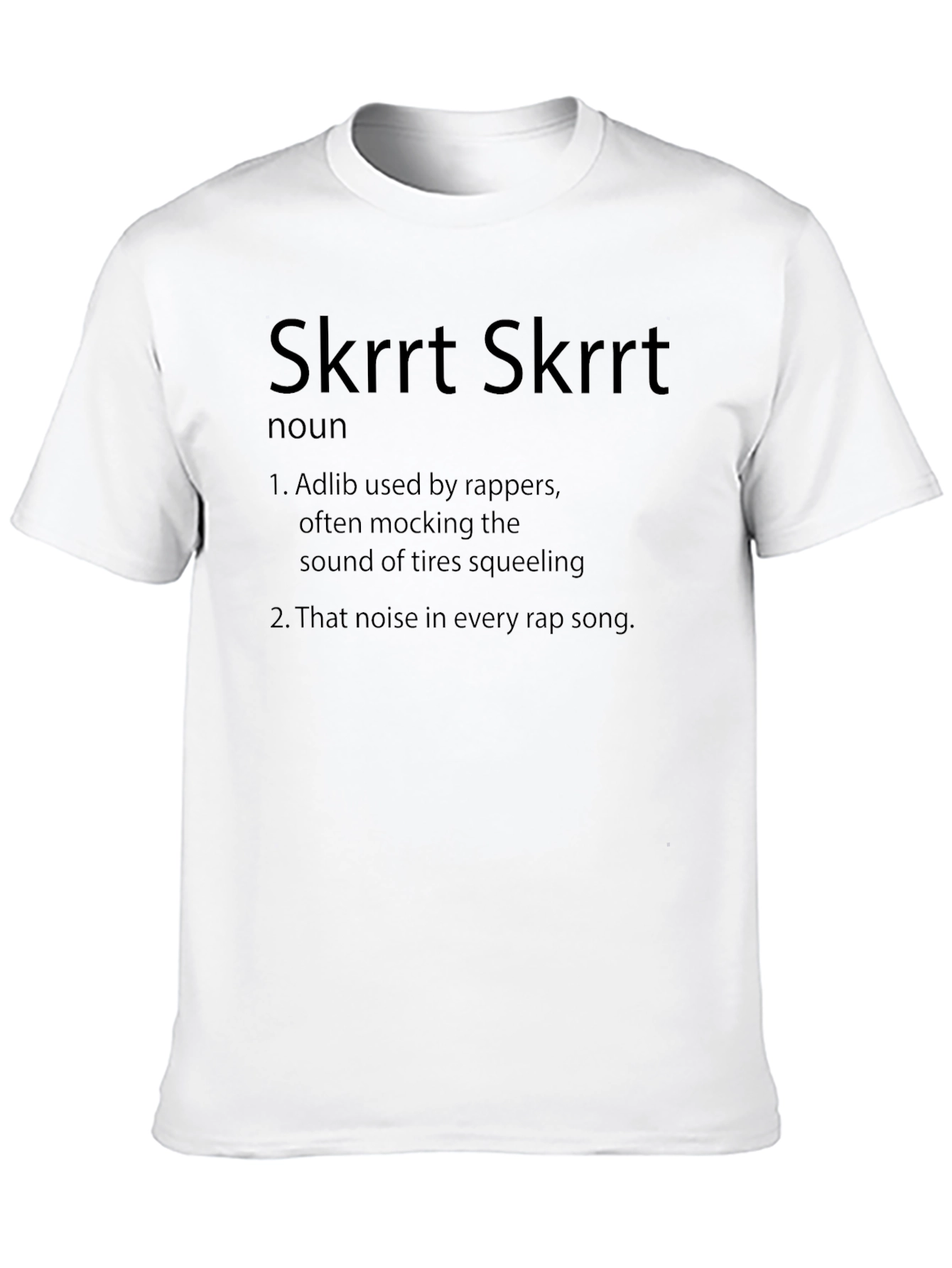 Skrrt Skrrt Definition T-Shirt - Rap Slang Tee