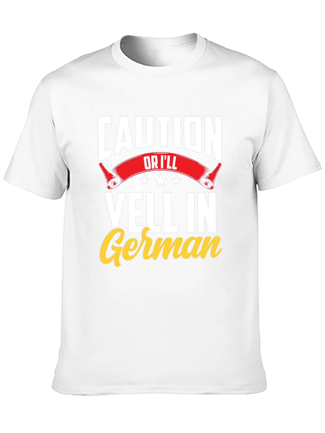 Caution Ill Yell in German T-Shirt - Funny