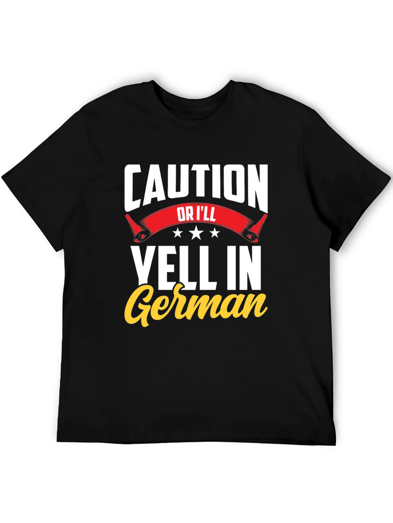 Caution Ill Yell in German T-Shirt - Funny