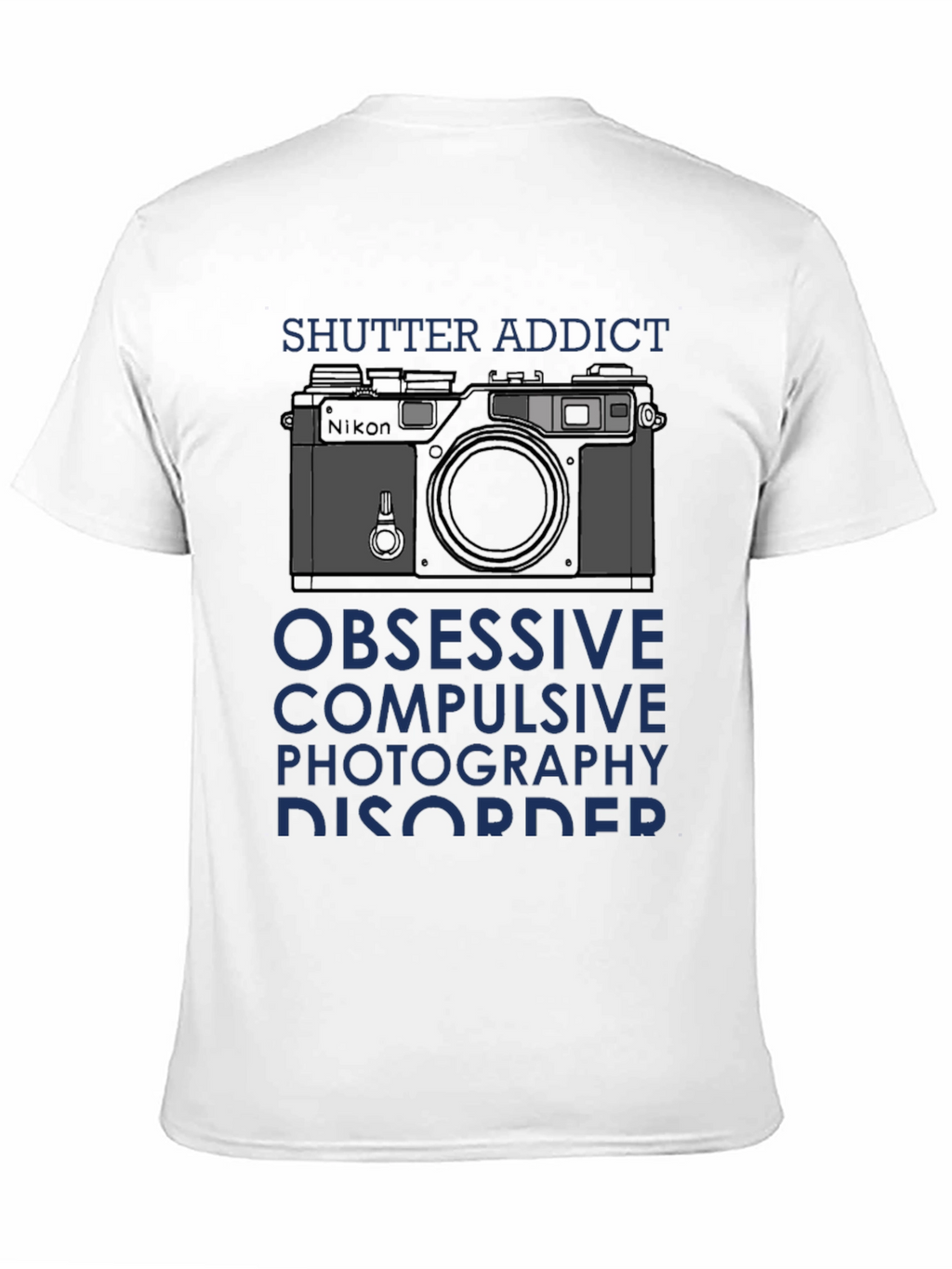 Shutter Addict T-Shirt - Obsessive Photography Disorder