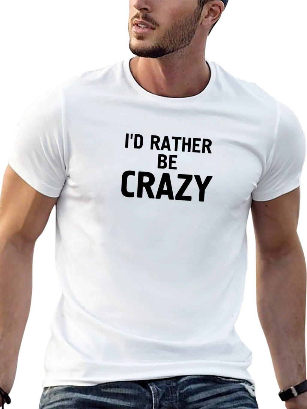 Id Rather Be Crazy Black T-Shirt
