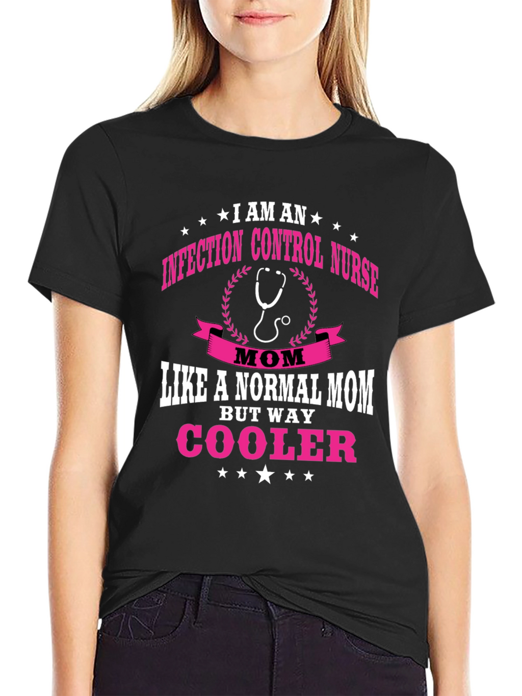 Infection Control Nurse Mom T-Shirt - But Way Cooler!