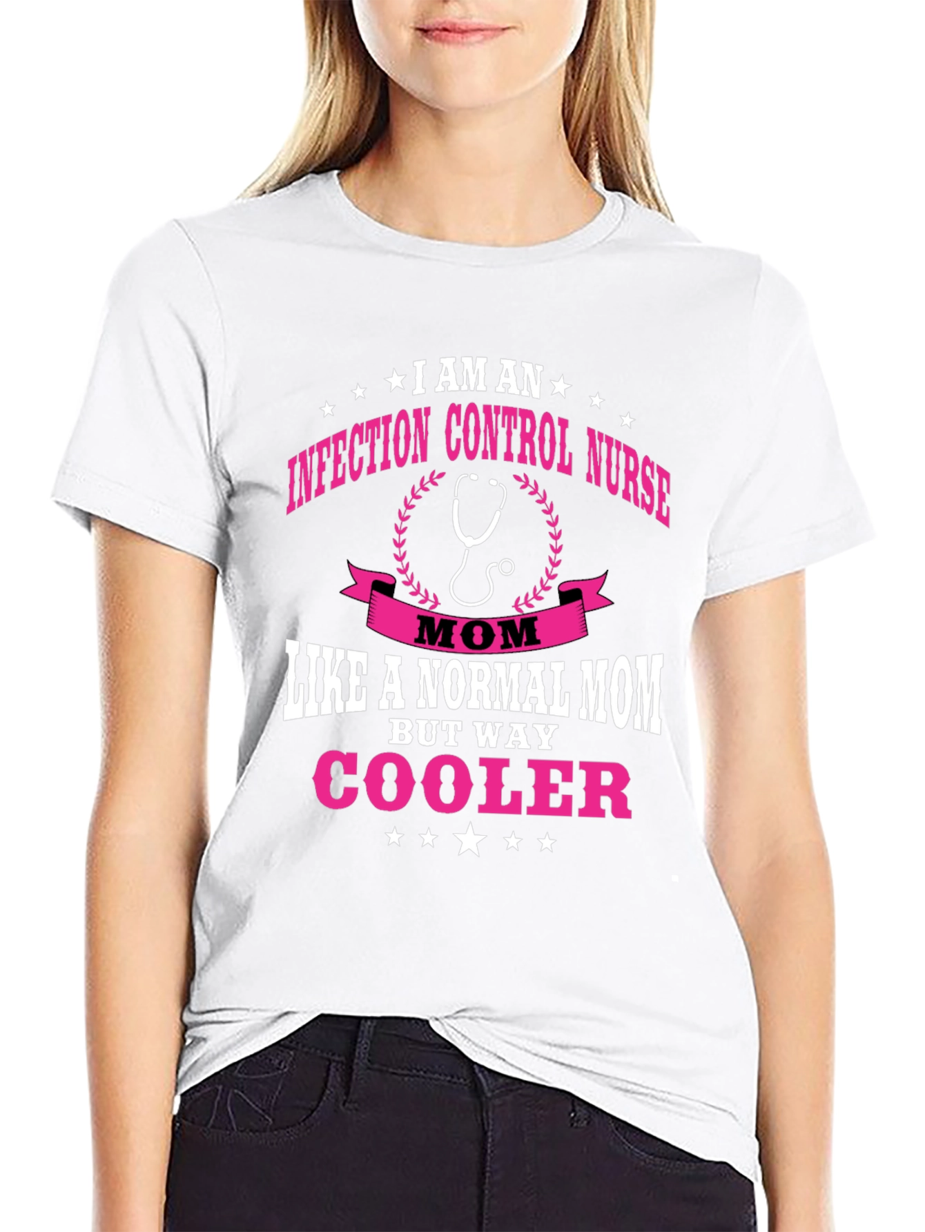 Infection Control Nurse Mom T-Shirt - But Way Cooler!