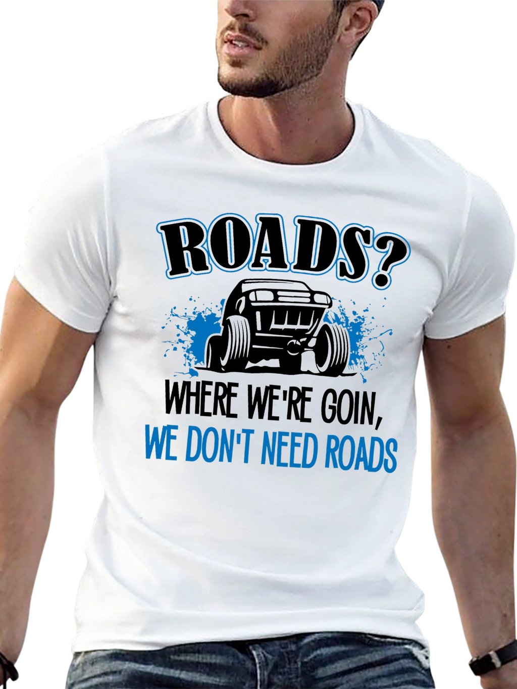 Roads? We Dont Need Roads Black T-Shirt