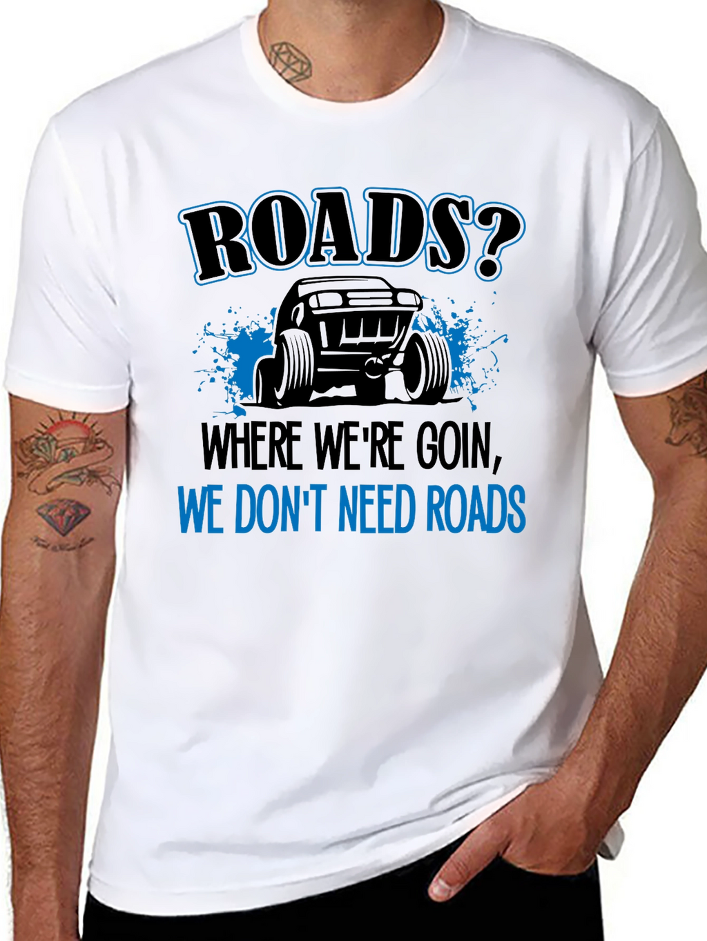 Roads? We Dont Need Roads Black T-Shirt