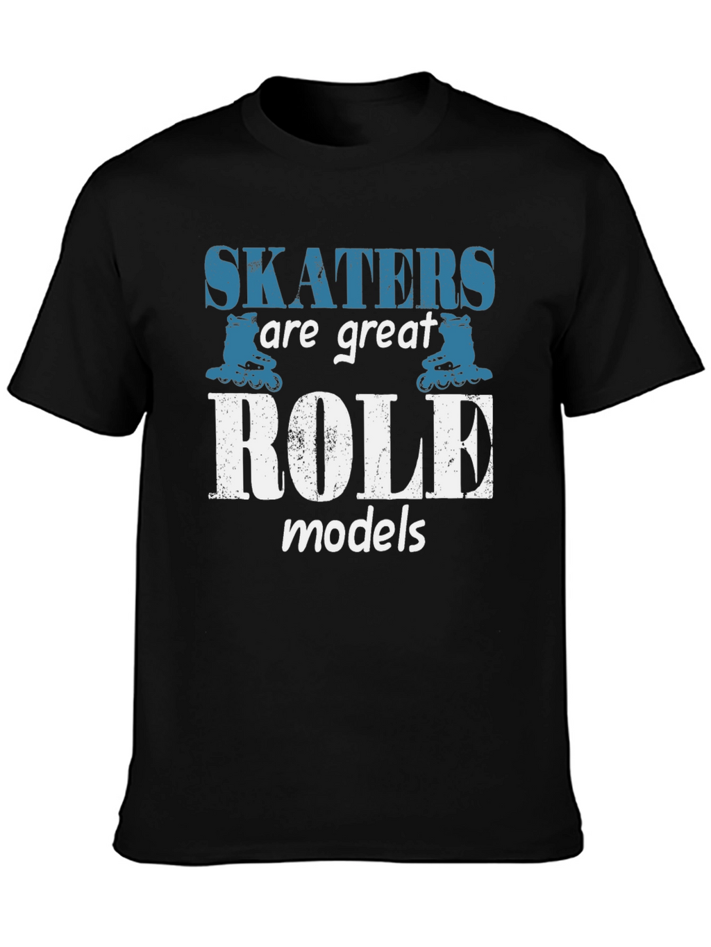 Skaters Are Great Role Models Black T-Shirt