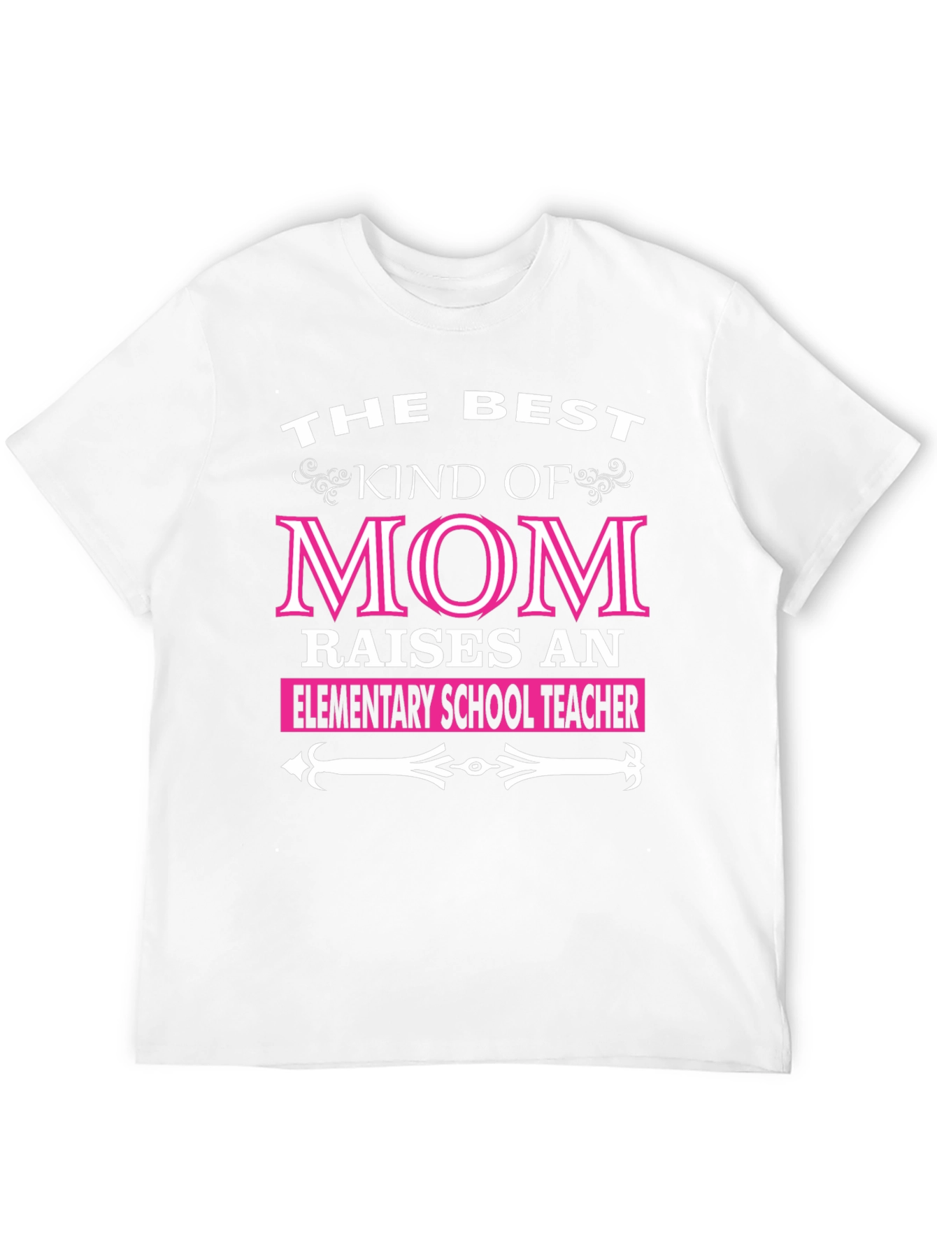 Best Kind of Mom Elementary School Teacher T-Shirt