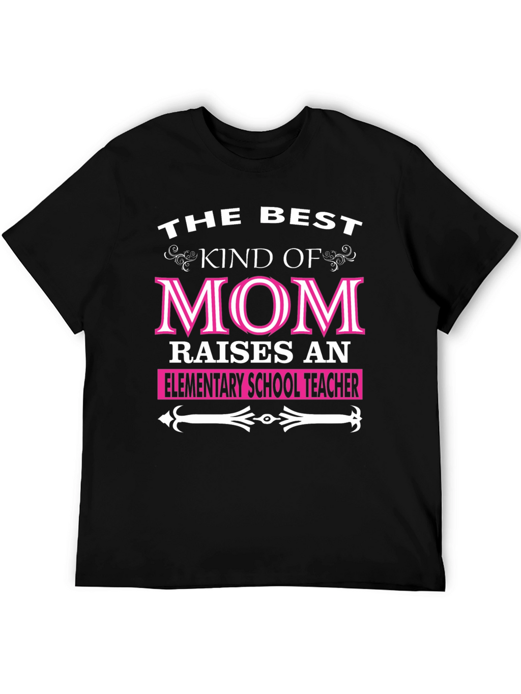 Best Kind of Mom Elementary School Teacher T-Shirt