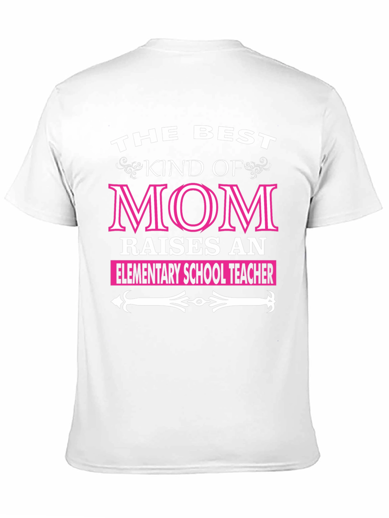 Best Kind of Mom Elementary School Teacher T-Shirt