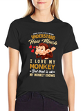 Funny Monkey Lover T-Shirt -  My Monkey Knows