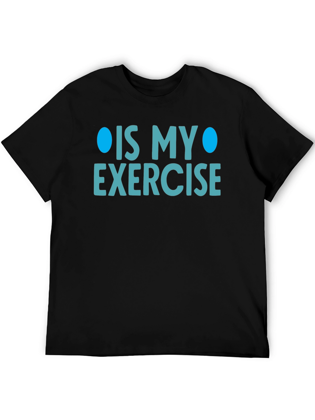 Funny Exercise T-Shirt - Sarcastic Gym Humor Tee