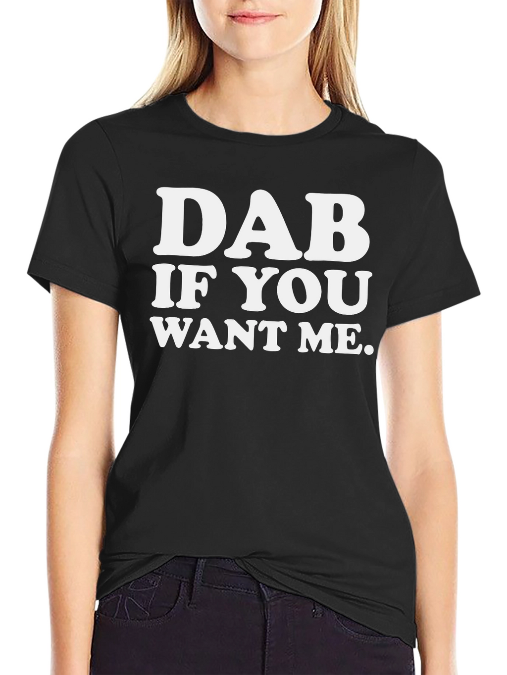 Dab If You Want Me Black T-Shirt