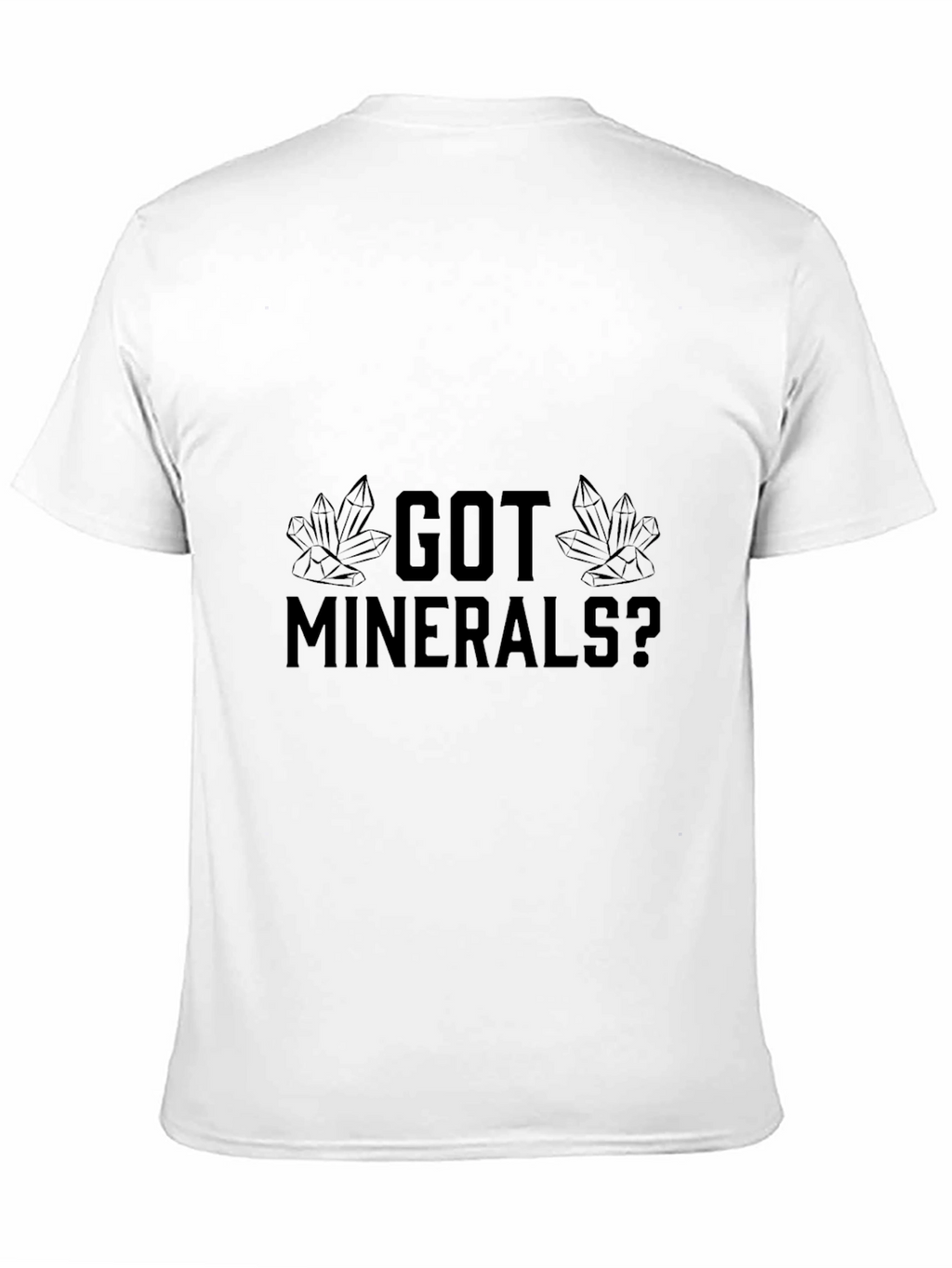 Got Minerals? Graphic T-Shirt