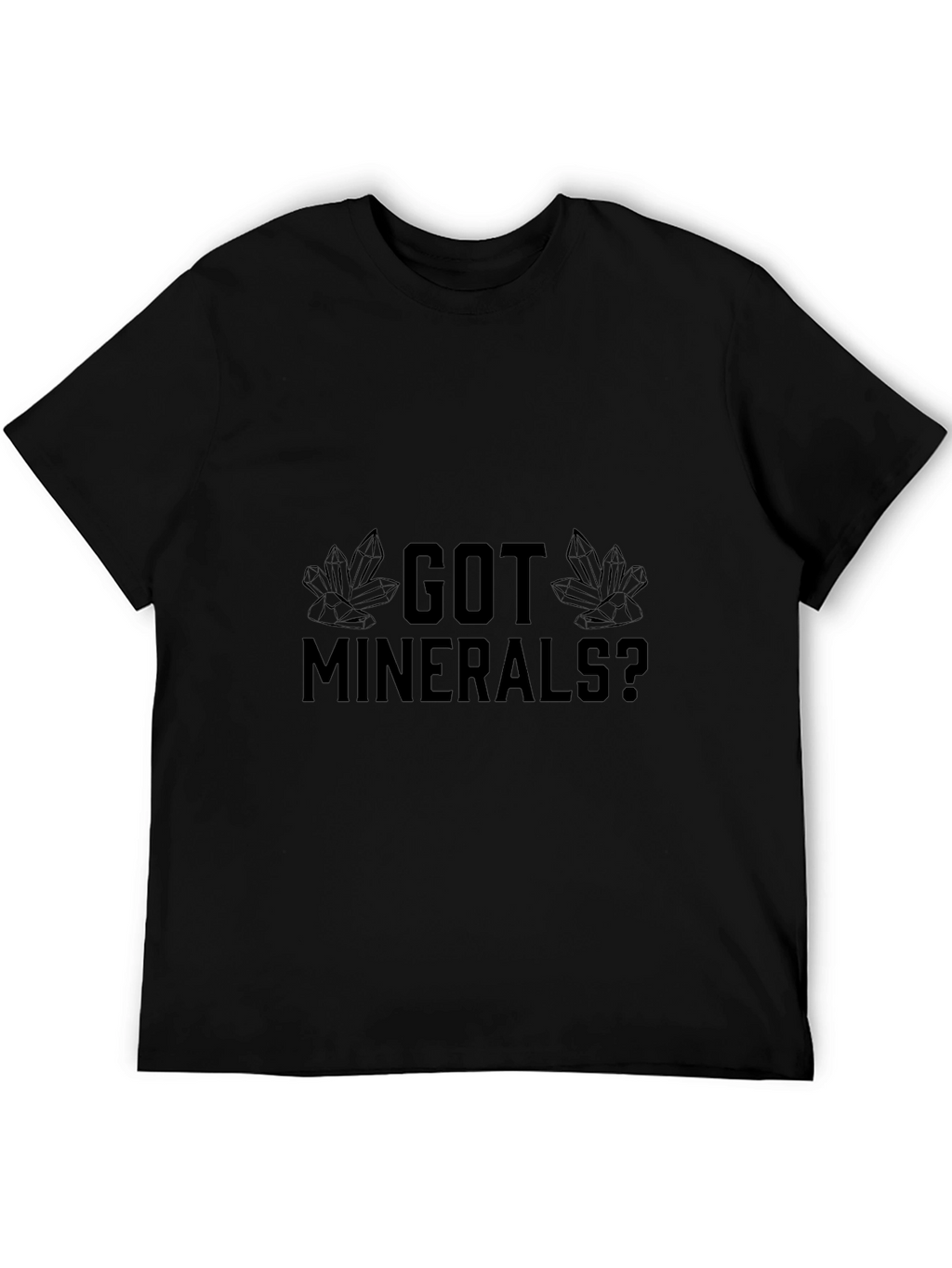 Got Minerals? Graphic T-Shirt