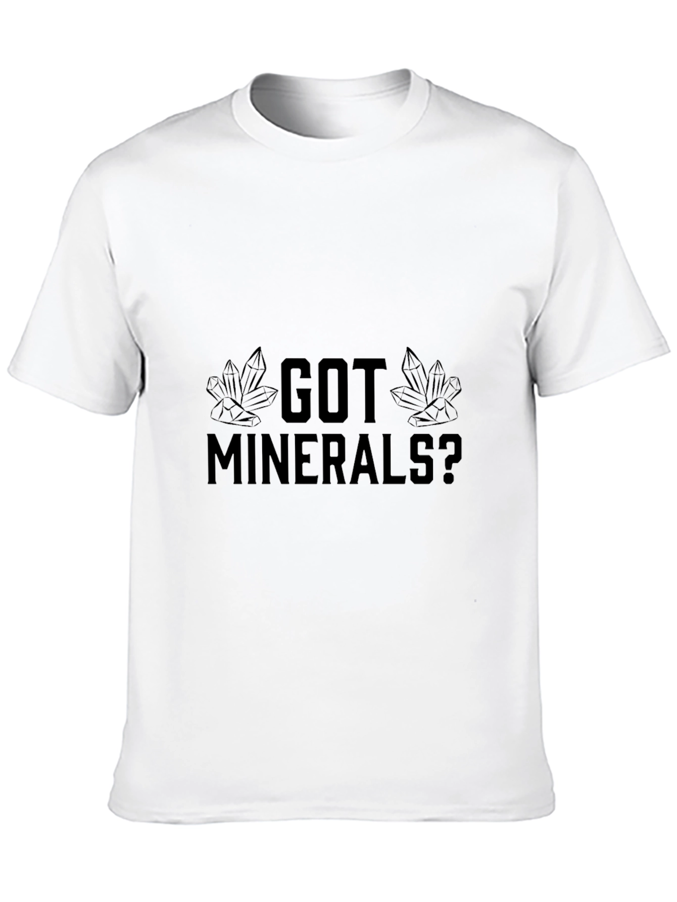 Got Minerals? Graphic T-Shirt