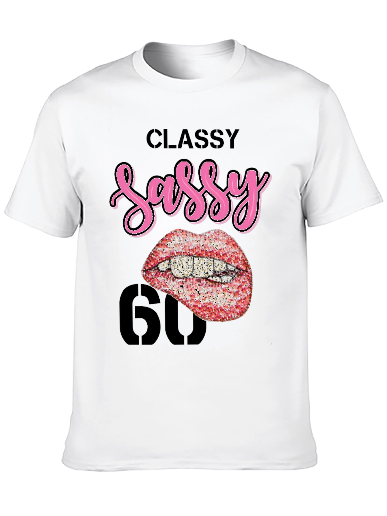 Classy Sassy 60 T-Shirt