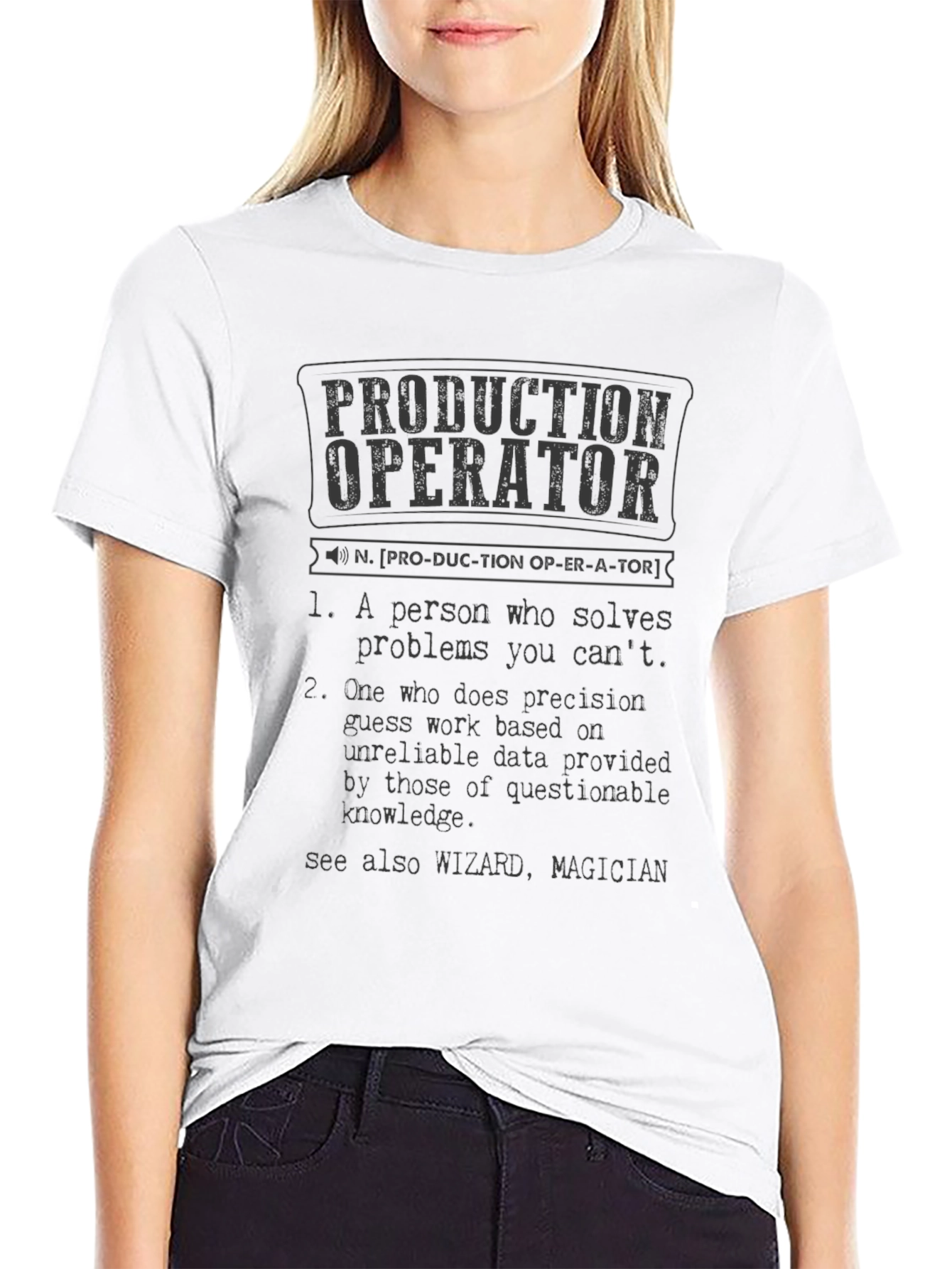 Production Operator Definition T-Shirt