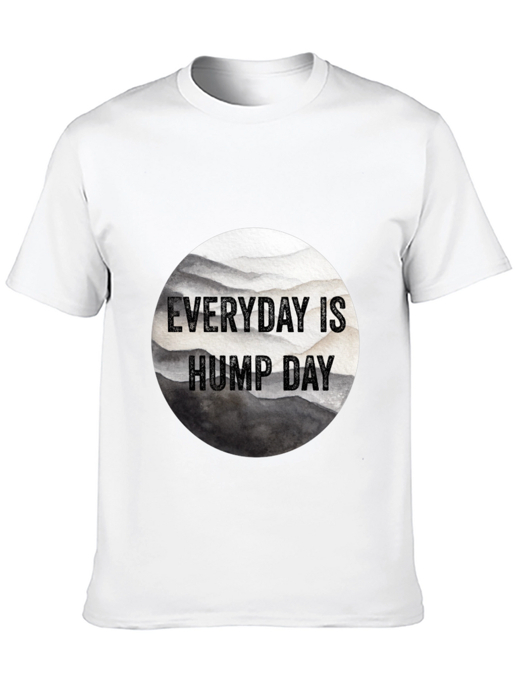 Everyday is Hump Day Black T-Shirt