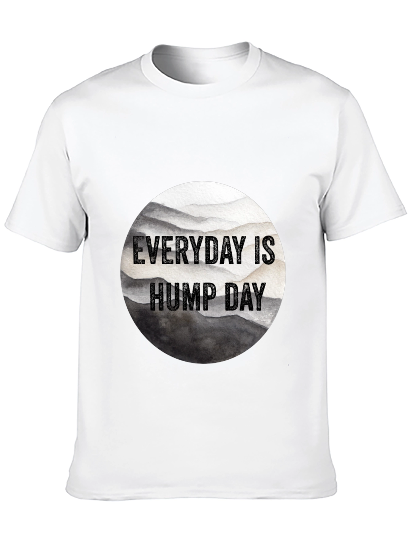 Everyday is Hump Day Black T-Shirt