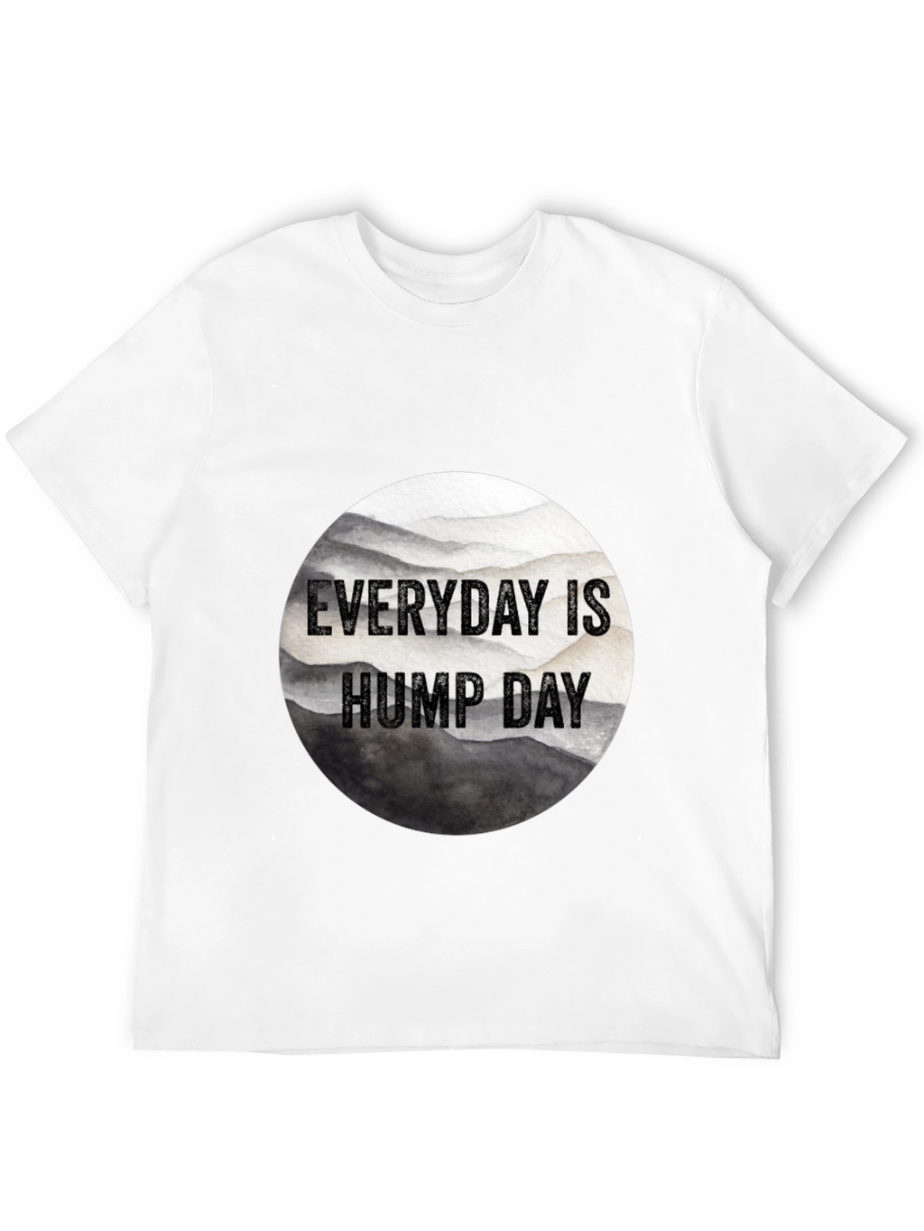 Everyday is Hump Day Black T-Shirt