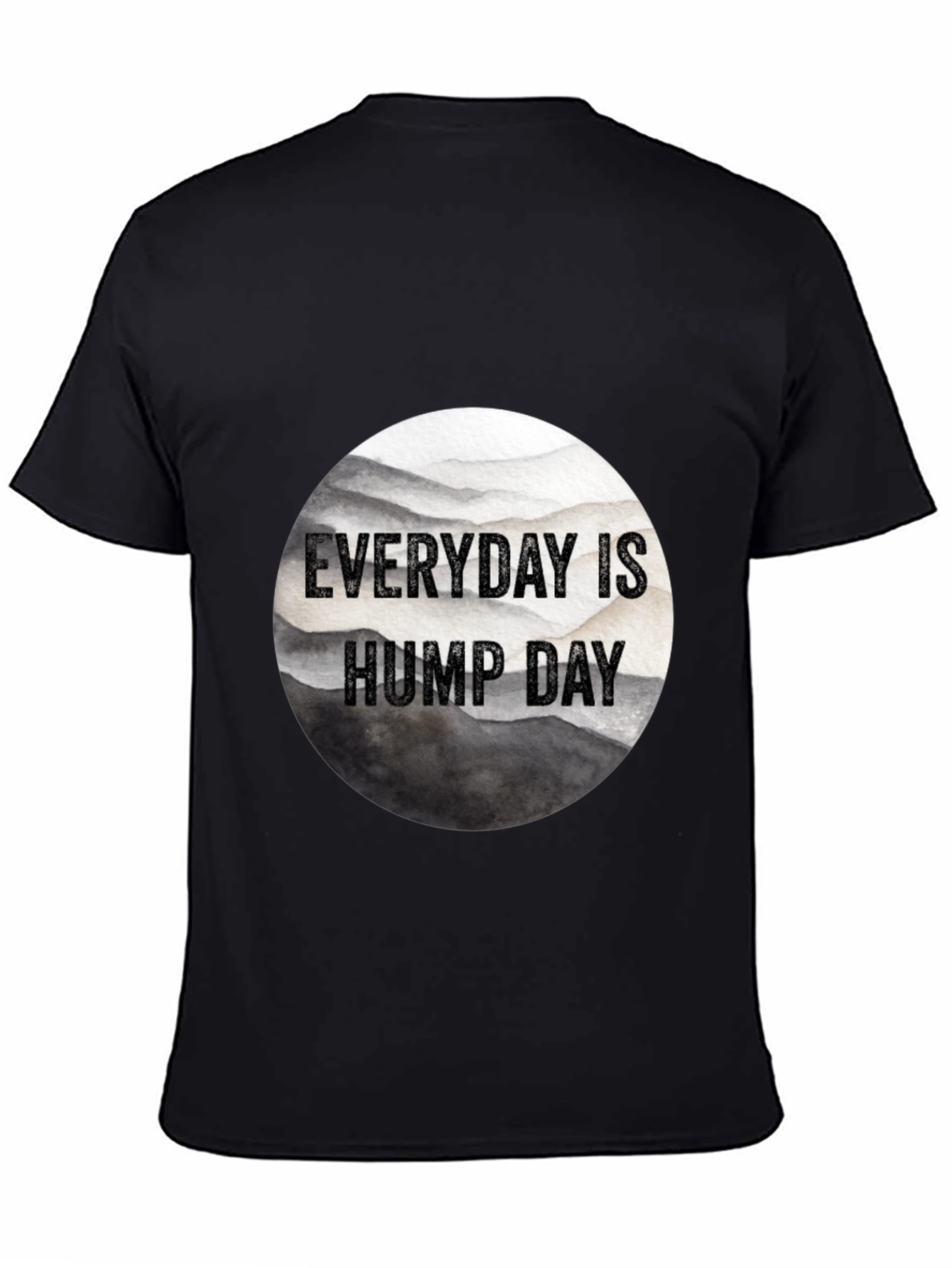 Everyday is Hump Day Black T-Shirt