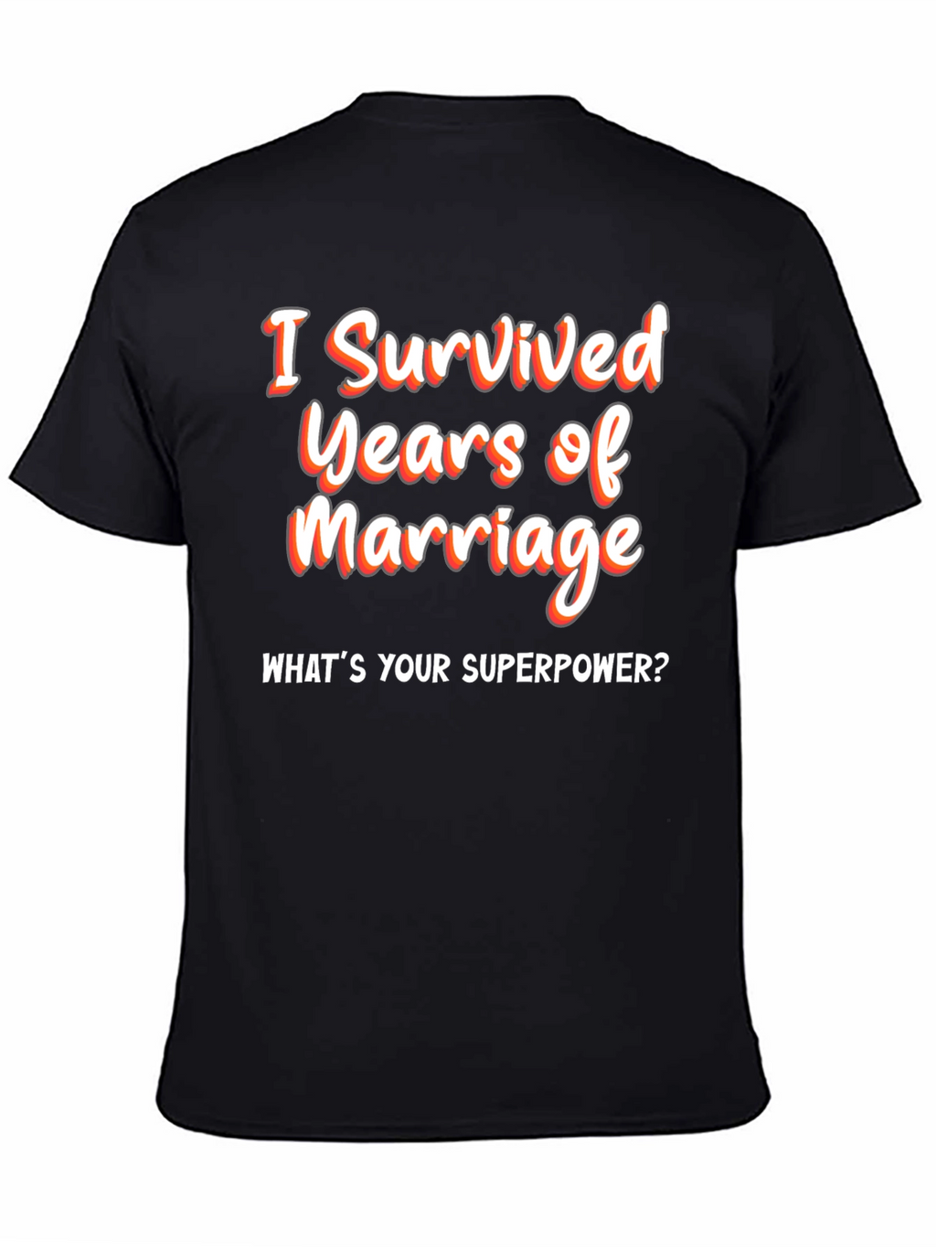 Funny Marriage Anniversary T-Shirt - Superpower Tee