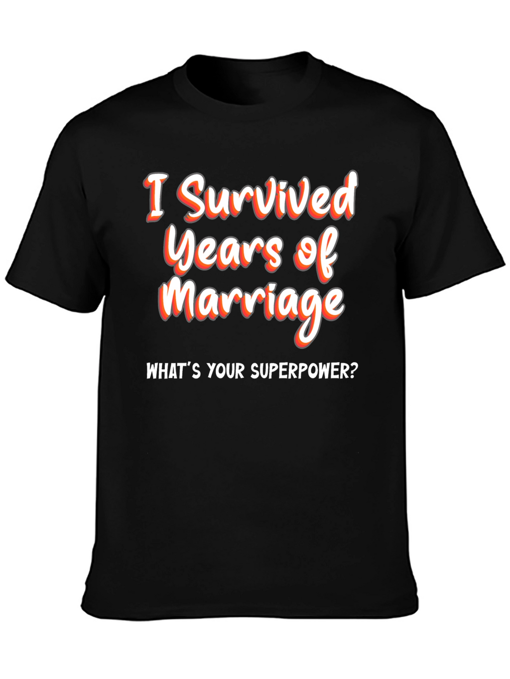 Funny Marriage Anniversary T-Shirt - Superpower Tee