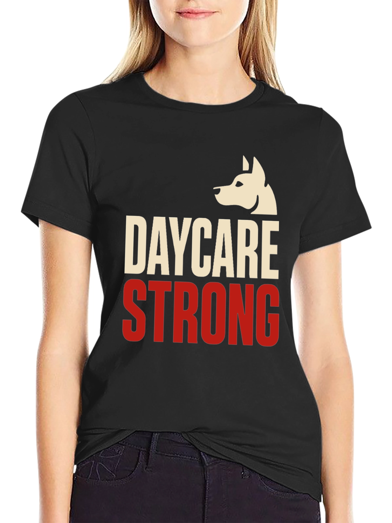 Daycare Strong T-Shirt - Dog Lover Apparel