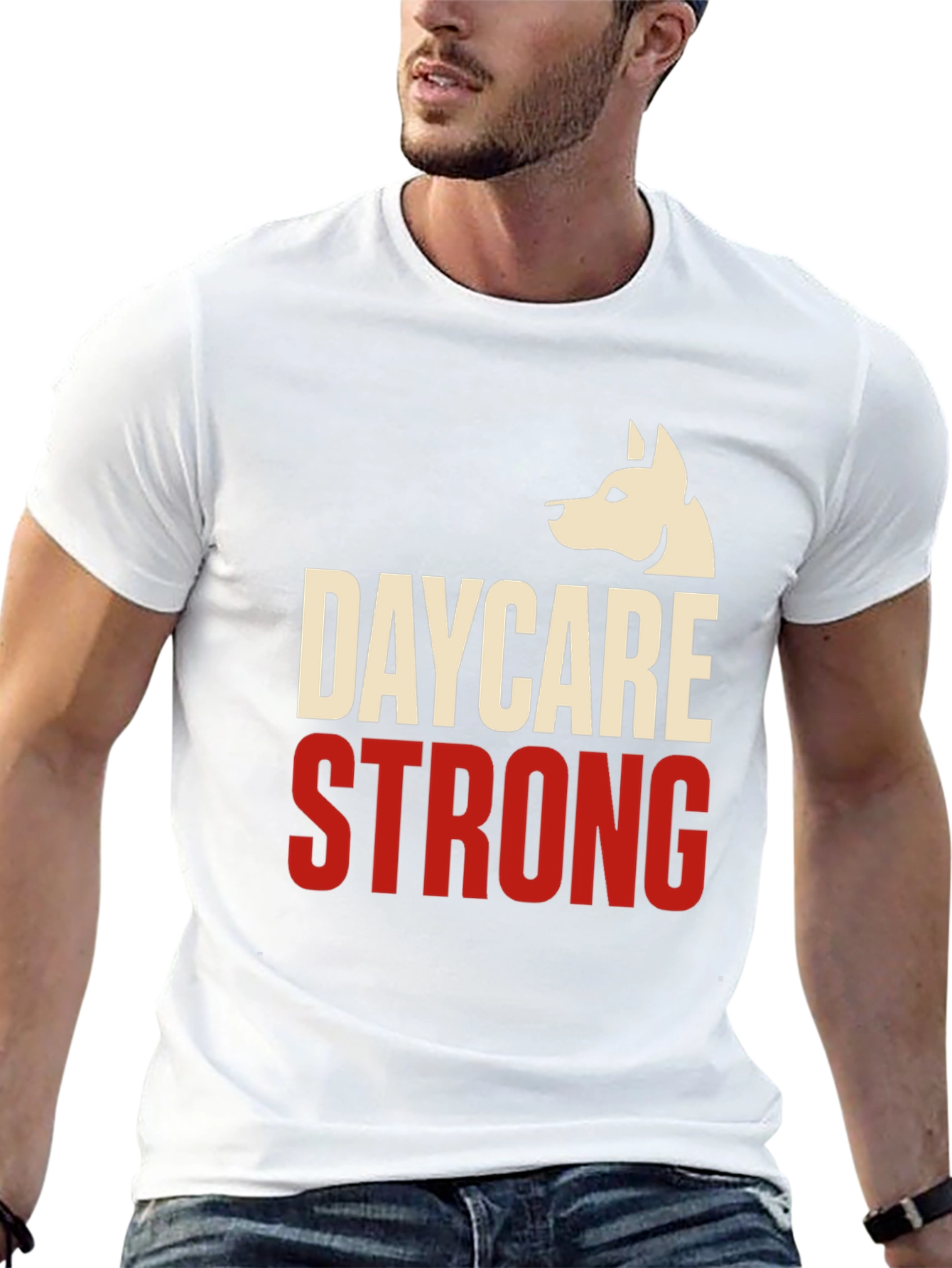 Daycare Strong T-Shirt - Dog Lover Apparel