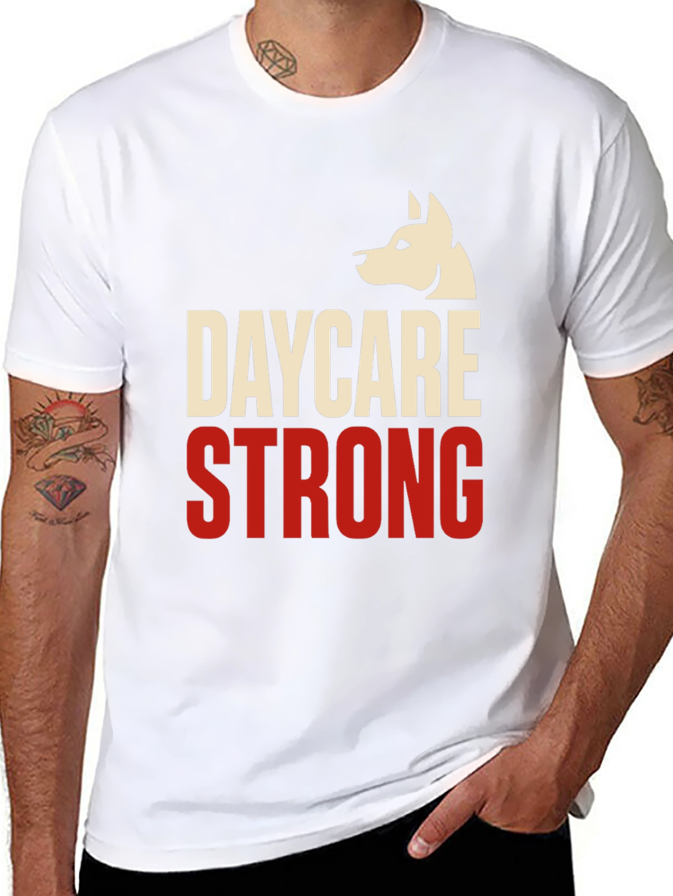 Daycare Strong T-Shirt - Dog Lover Apparel