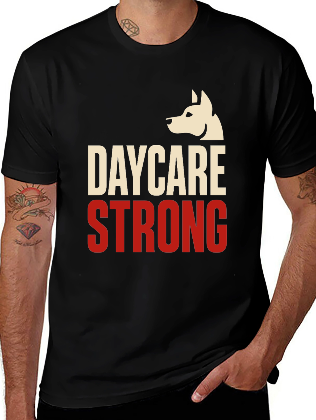 Daycare Strong T-Shirt - Dog Lover Apparel