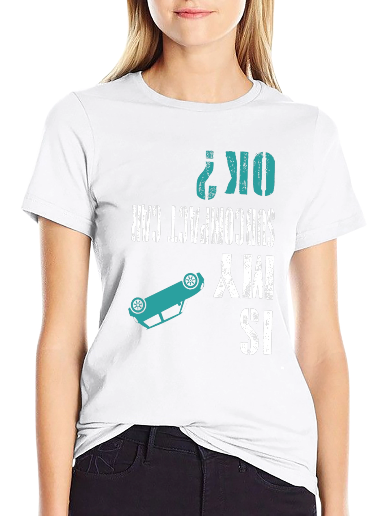 Is My Subcompact Car OK? Funny T-Shirt