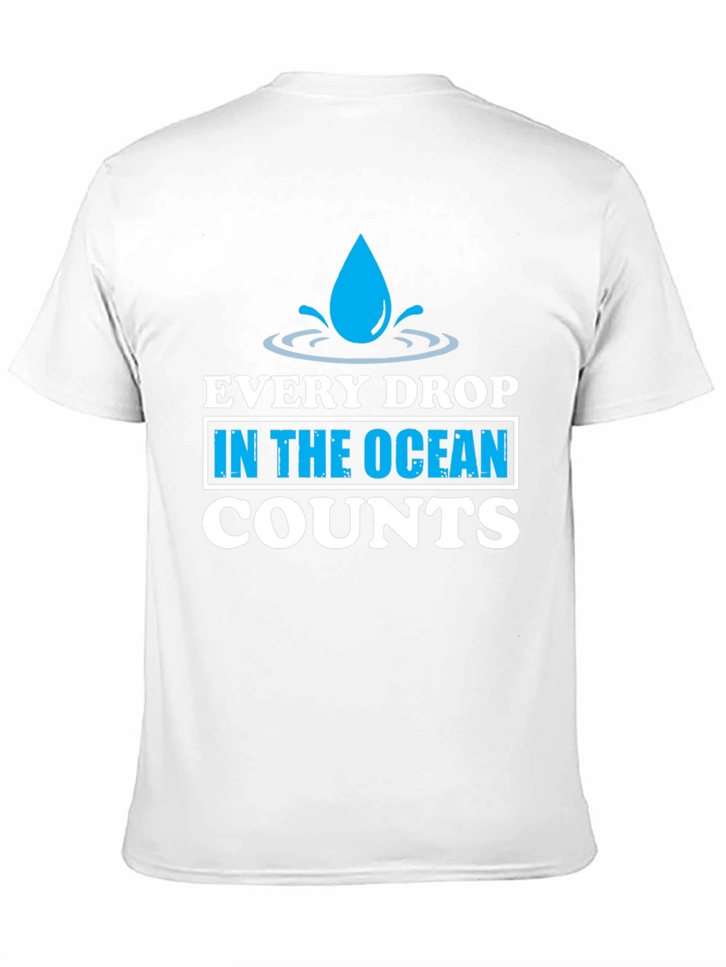 Every Drop Counts T-Shirt - Earth Day Tee