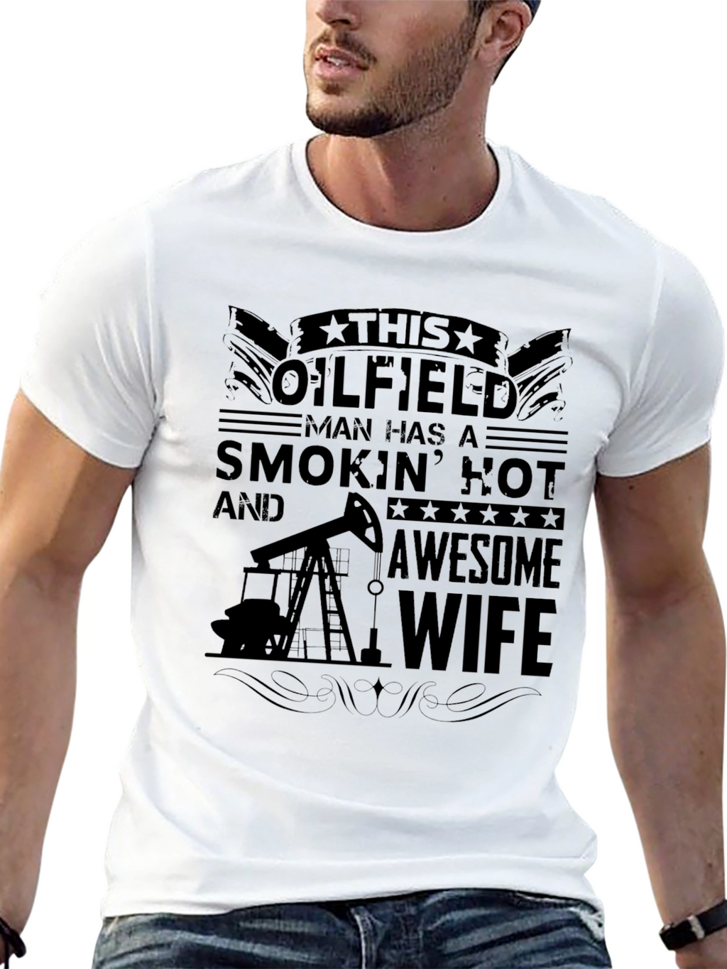 Oilfield Man Smokin Hot Wife Graphic Tee