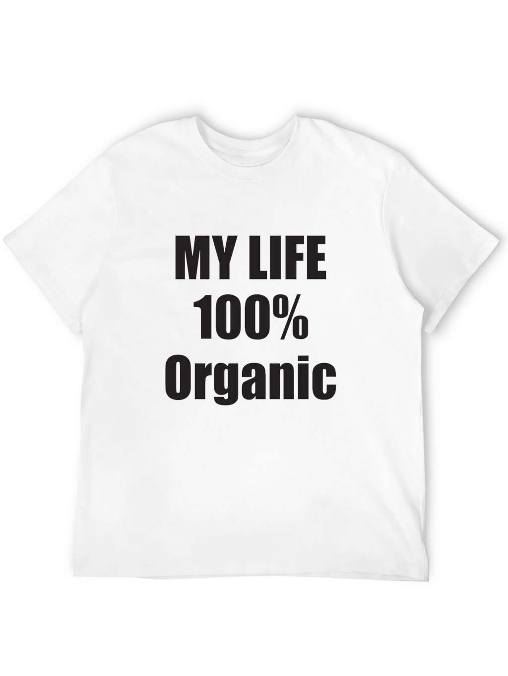 My Life 100% Organic Black T-Shirt