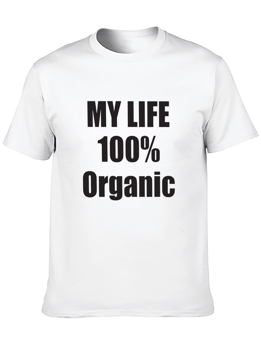 My Life 100% Organic Black T-Shirt