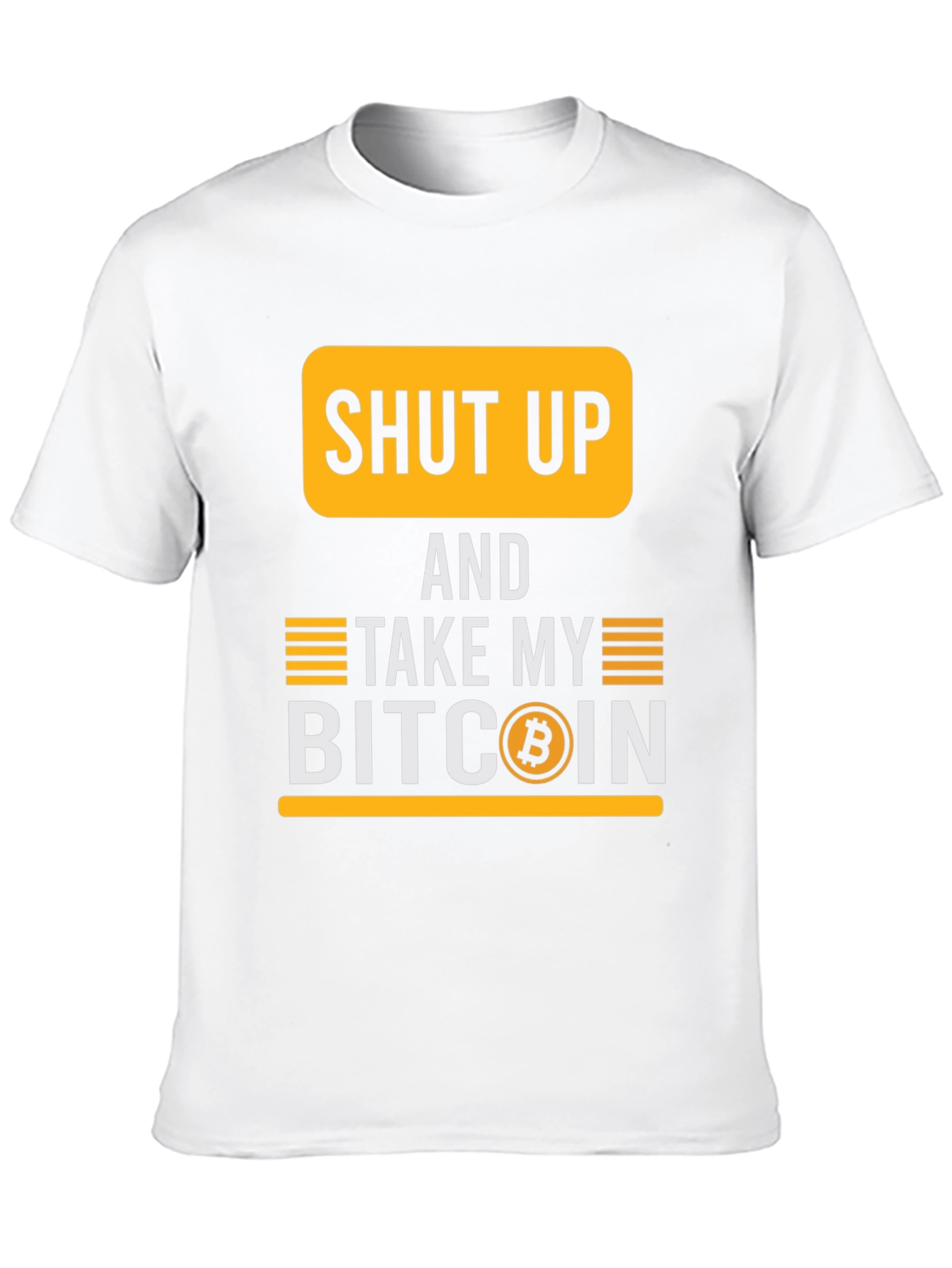 Shut Up And Take My Bitcoin T-Shirt