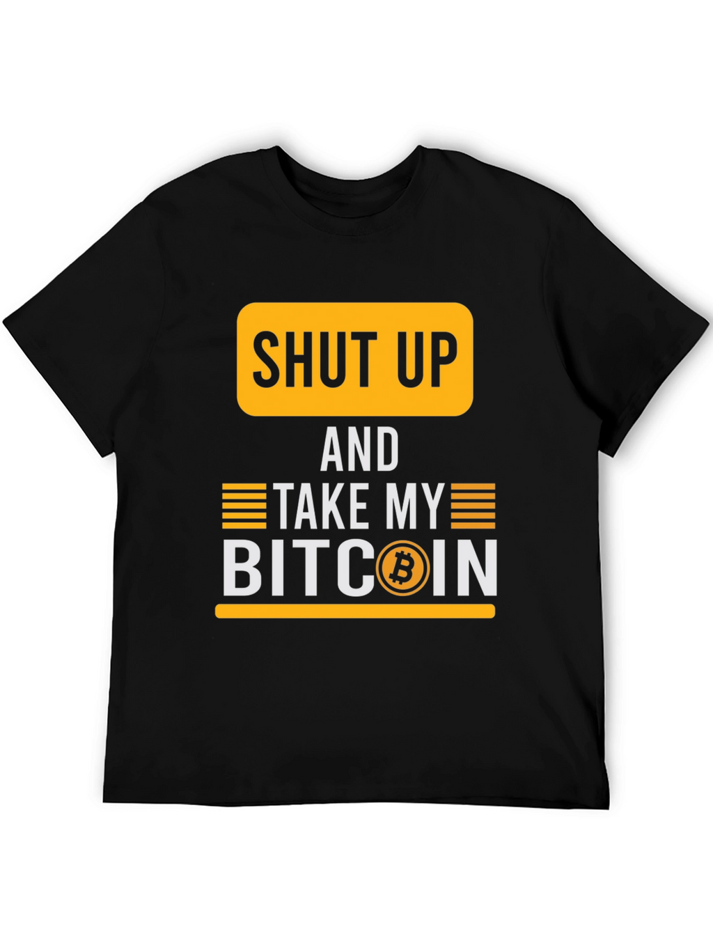 Shut Up And Take My Bitcoin T-Shirt