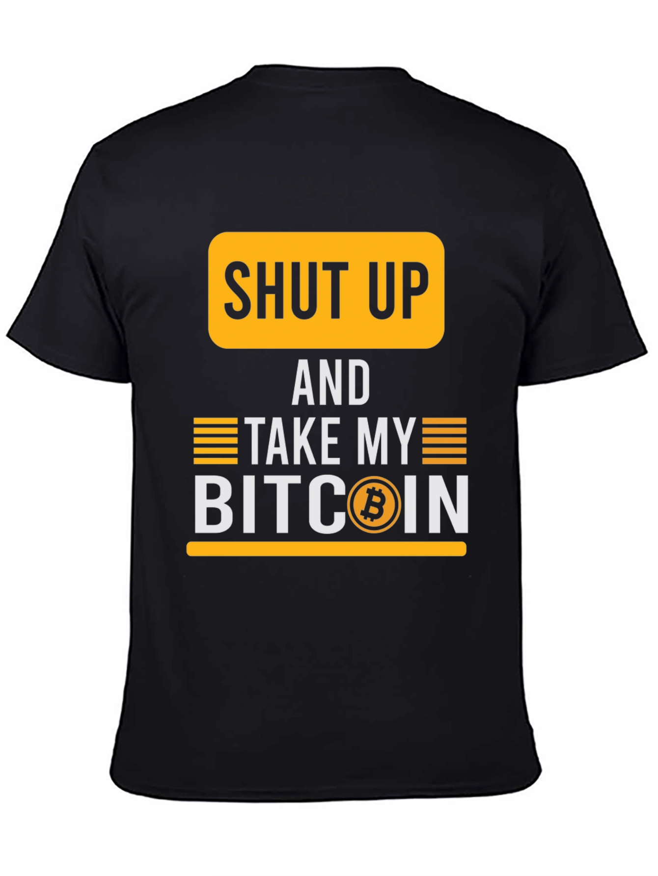 Shut Up And Take My Bitcoin T-Shirt