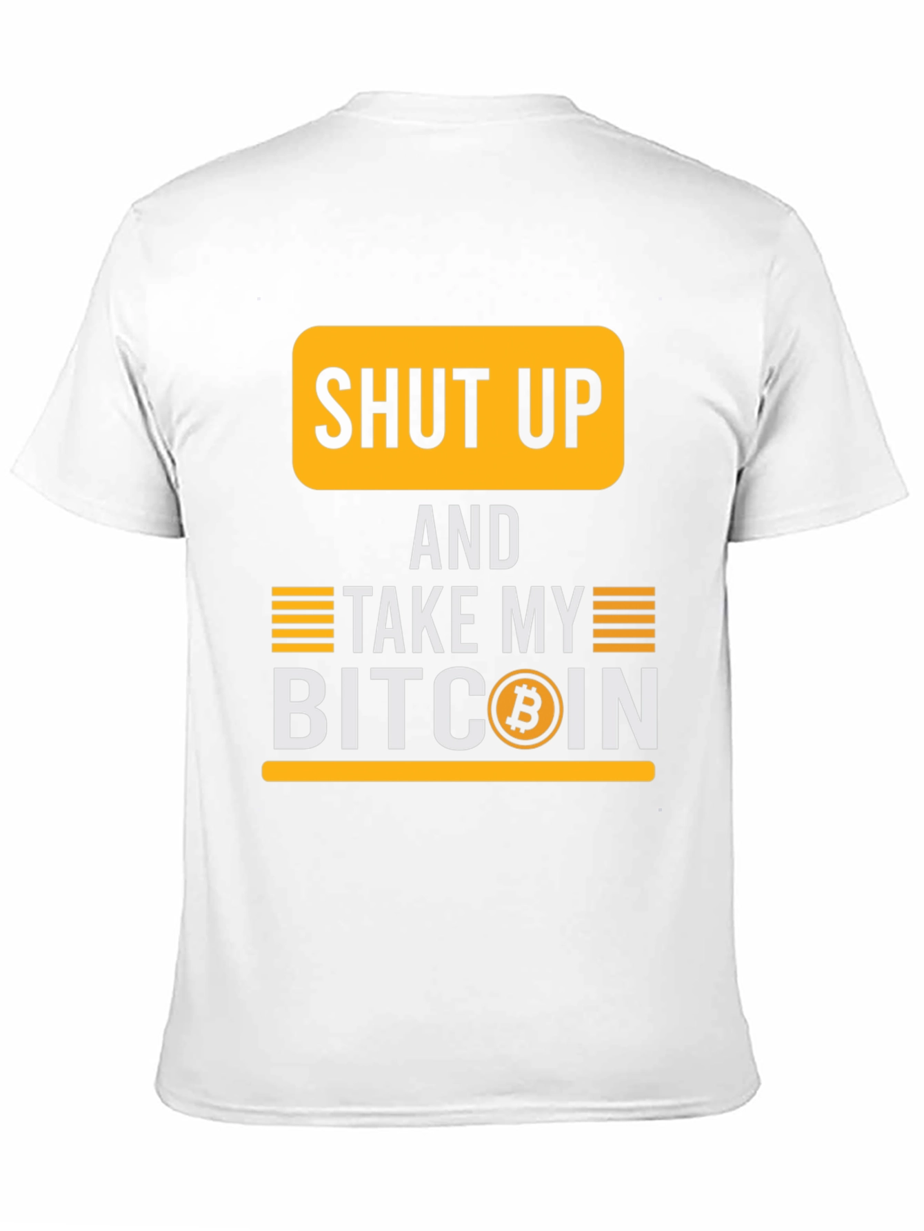 Shut Up And Take My Bitcoin T-Shirt