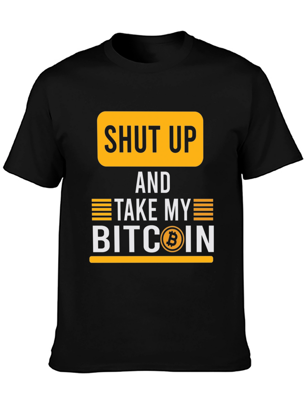 Shut Up And Take My Bitcoin T-Shirt