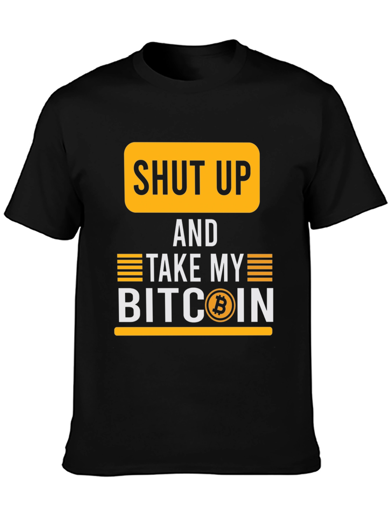 Shut Up And Take My Bitcoin T-Shirt