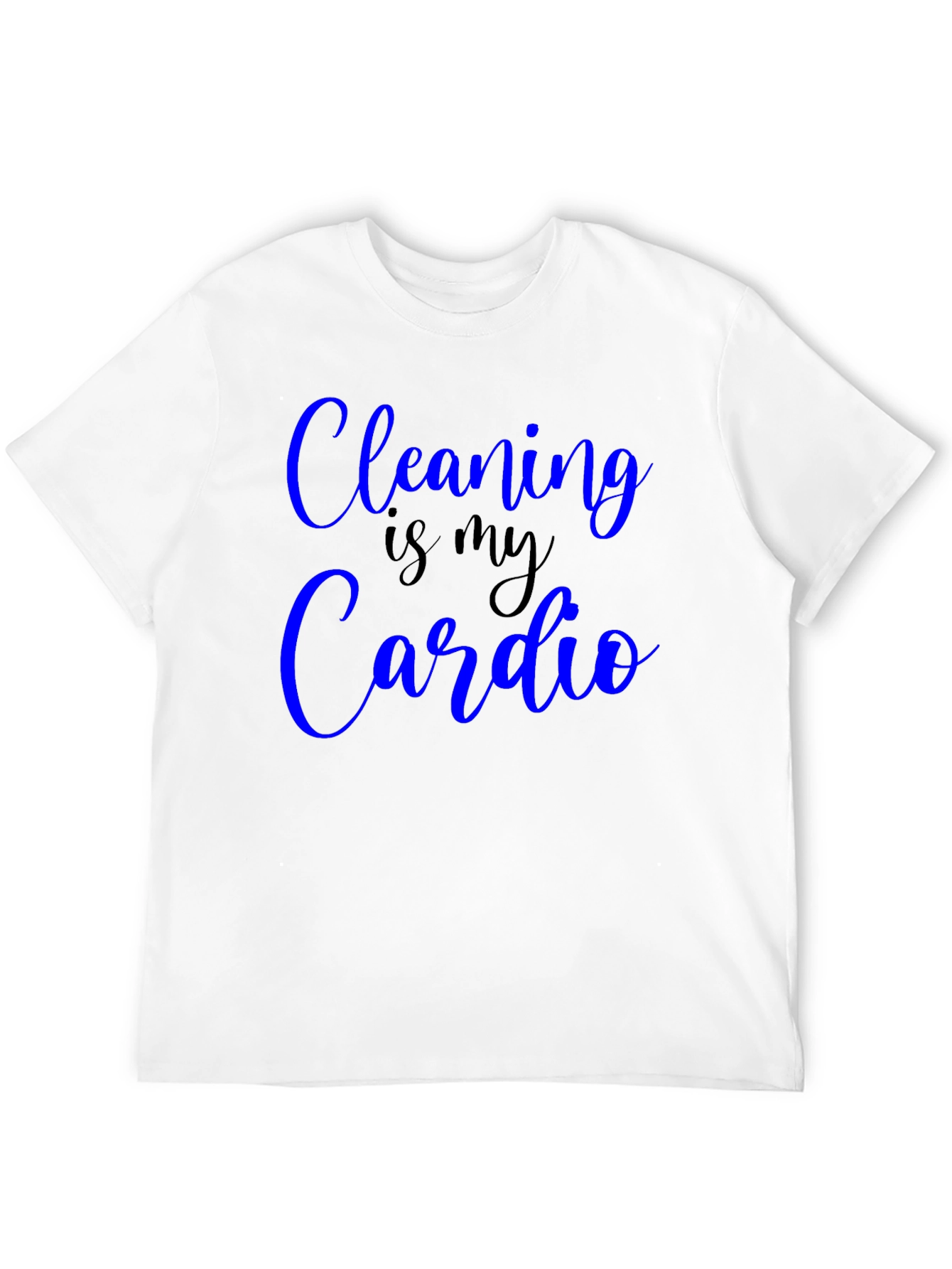 Cleaning is my Cardio Funny T-Shirt