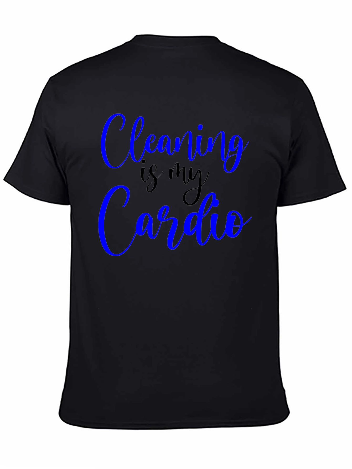 Cleaning is my Cardio Funny T-Shirt