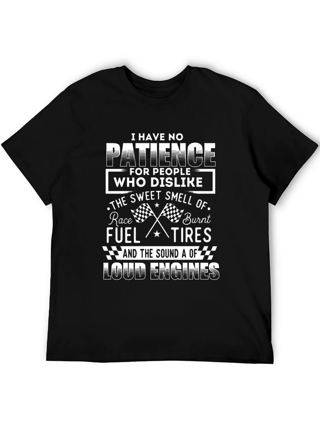 Racing Fan T-Shirt: No Patience for Dislike!
